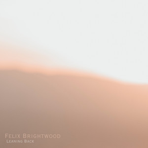 Leaning Back by Felix Brightwood