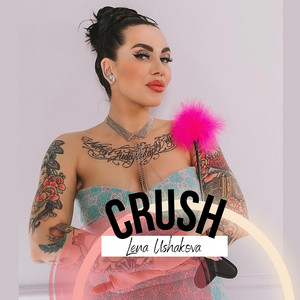 Crush - Single by LENA USHAKOVA | Spotify