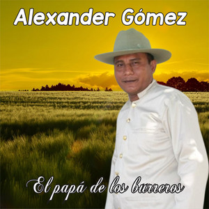 Alexander Gómez, El burrero - Me Agarró Limpio Diciembre