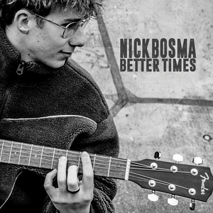 Better Times by Nick Bosma