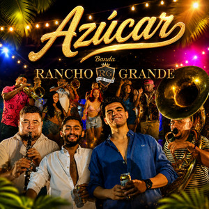 Azúcar by Banda RG. Rancho Grande