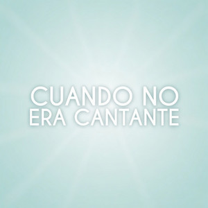 Cuando No Era Cantante by Roger Dias