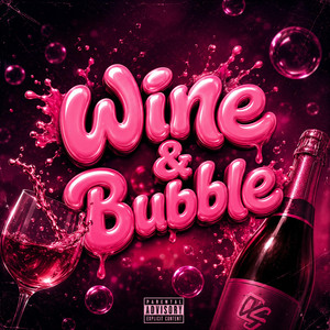 Wine & Bubble by Deny Sinto