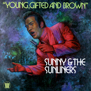 LP Sunny & The Sunliners Young Gifted〜 Young, Gifted & Brown - Album by Sunny & The Sunliners | Spotify