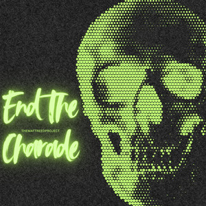 End The Charade - Radio Edit by TheMattReedProject, Matt Reed