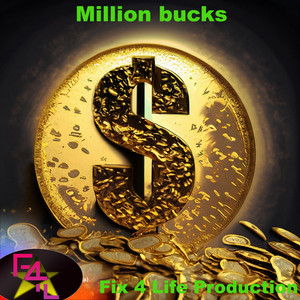 Million Bucks by Fix 4 Life