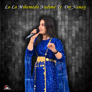 Lo Lo Mıhemedo Nadıme Te Dır Nanay by Pınar Müzik, Pınar Durdi
