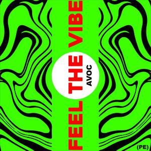 Feel the vibe by AVOC