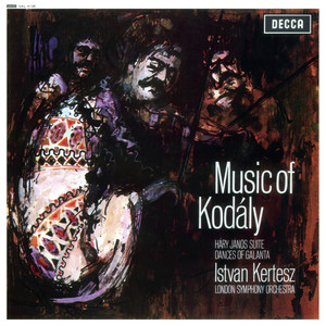 Music of Kodály: Háry János Suite; Dances Of Galánta