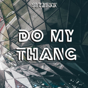 Do my thang
