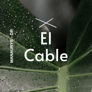 El Cable by MANAURYS-DR