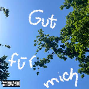 Gut für mich by Pdro420
