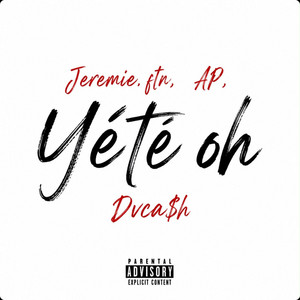 Yété Oh by DVCA$H LE RAPPEUR, Jérémie.ftn, 66AP