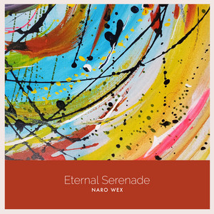 Eternal Serenade by Naro Wex