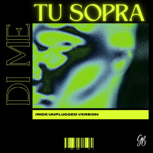 Tu Sopra Di Me - IRIDE Unplugged Version