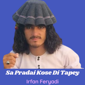 Irfan Feryadi - Sa Pradai Kose Di Tapey
