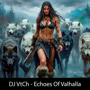 Echoes Of Valhalla by DJ VtCh