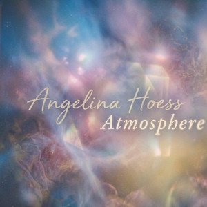 Atmosphere by Angelina Hoess