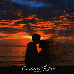 ONDAN ESER by Borqy