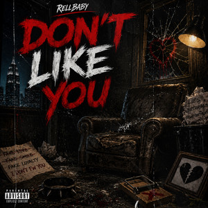 Don’t Like You by RellBaby
