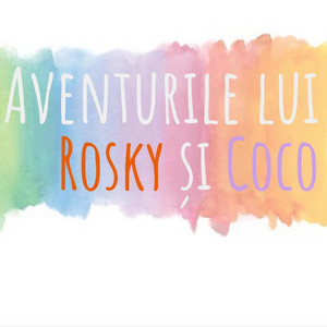Aventurile lui Rosky si Coco - De Ziua Ta Mamico