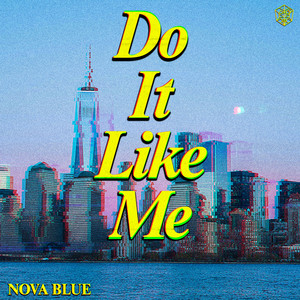 Nova Blue — Do It Like Me (Extended Mix) (2026)