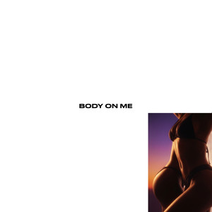 Body On Me by WOOSHY, Coach Harrison