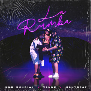 La Rumba by KND MUNDIAL, Vanne, Manybeat