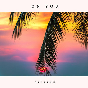 On You by Starzun