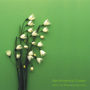 Sentimental Green 多愁善感的綠意