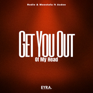 Get You Out Of My Head by Rodle, Moostafa, Asdee