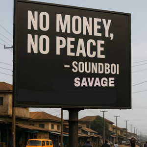 No Money, No Peace by Soundboi Savage, Master
