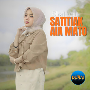 Satitiak Aia Mato by Silva Hayati