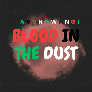 the blood in the dust