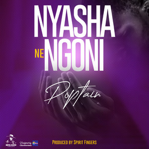 Poptain - Nyasha Ne Ngoni