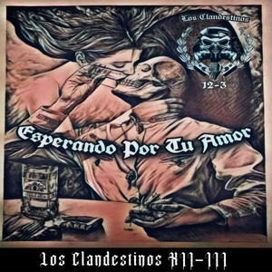 Los Clandestinos 12-3 - Esperando por Tu Amor (feat. Humilde MC)