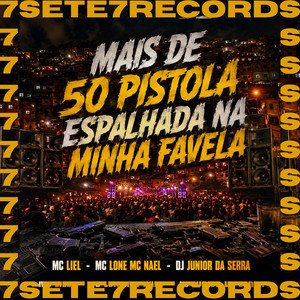 MAIS DE 50 PISTOLA ESPALHADA NA MINHA FAVELA