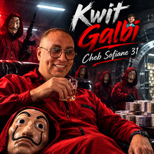 Kwit Galbi by cheb sofiane 31, Dib El3ajib