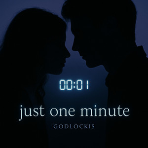 just one minute by Godlockis
