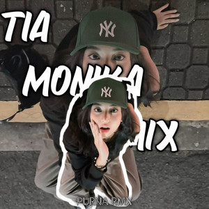 Tia Monika - Remix by PURNA FVNKY