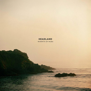 Headland by Warmth of Muba