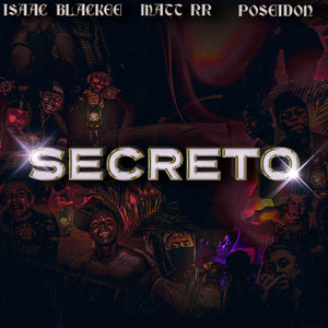 POSEIDON - Secreto (feat. Isaac blackee & Matt RR)