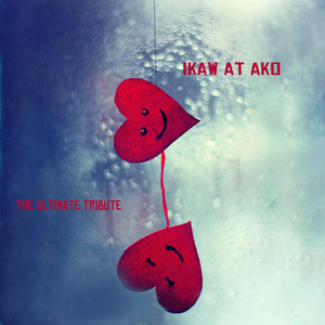 The Ultimate Tribute - Ikaw at Ako (English)