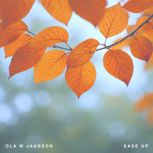 Ease Up by Ola W Jansson, W JAZZ TRIO