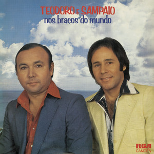 Teodoro & Sampaio - Nos Braços Do Mundo