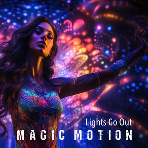 Lights Go Out - Radion Version by Magic Motion