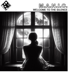 Welcome to the Silence - Radio Edit by M.A.N.I.C.