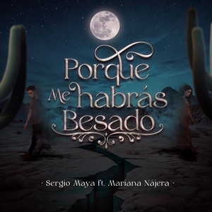 ¿Por Qué Me Habrás Besado? (feat. Mariana Nájera)