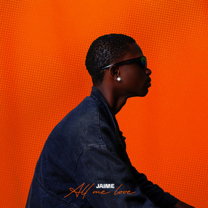 All Me Love by Jaime