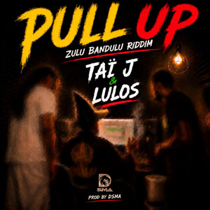 Pull Up by Taï J, LulOs, Up Full Music